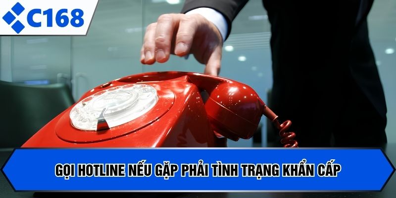 Gọi hotline nếu gặp phải tình trạng khẩn cấp