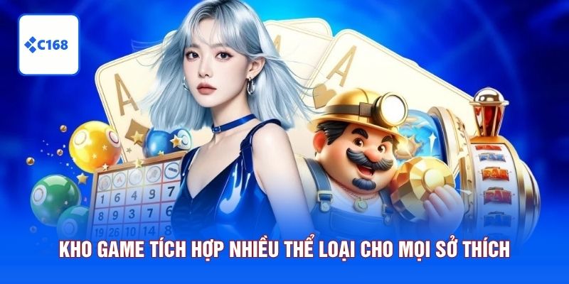 Kho game tích hợp nhiều thể loại cho mọi sở thích