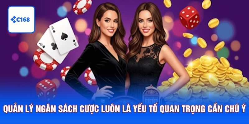 Quản lý ngân sách cá cược luôn là yếu tố quan trọng cần chú ý